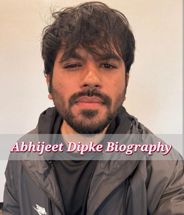 Abhijeet Dipke Biography