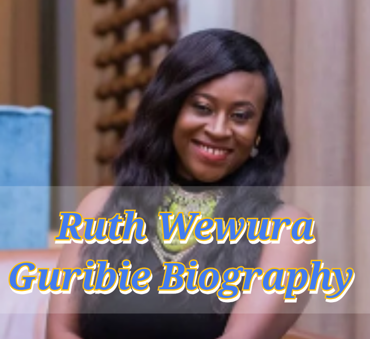 Ruth Wewura Guribie Biography