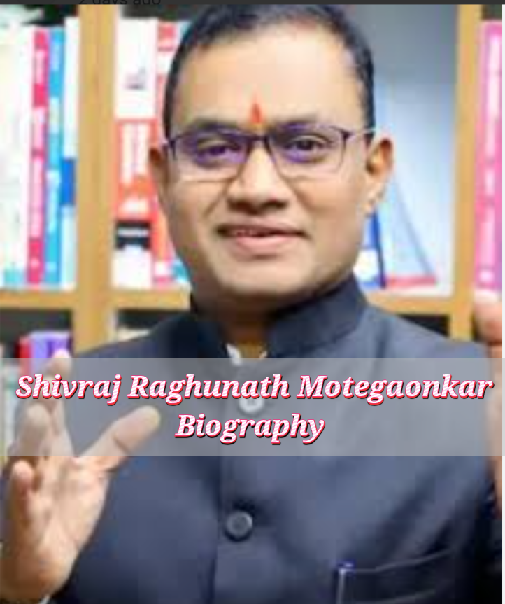 Shivraj Raghunath Motegaonkar Biography