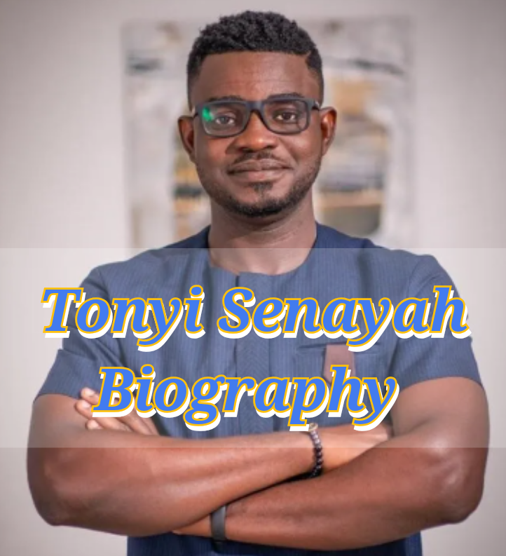 Tonyi Senayah Biography